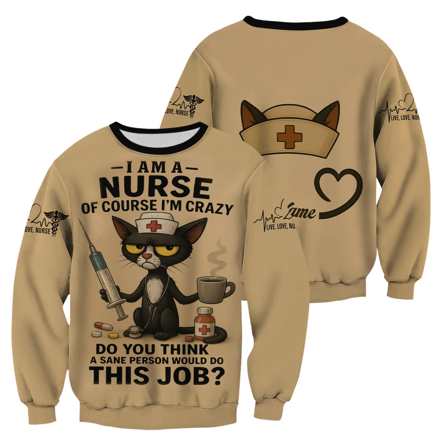 Funny Personalized Nurse Shirt - Crazy Cat & Syringe Graphic with Do You Think A Sane Person Would Do This Job Quote - Custom Gift for RN CNA LPN Women