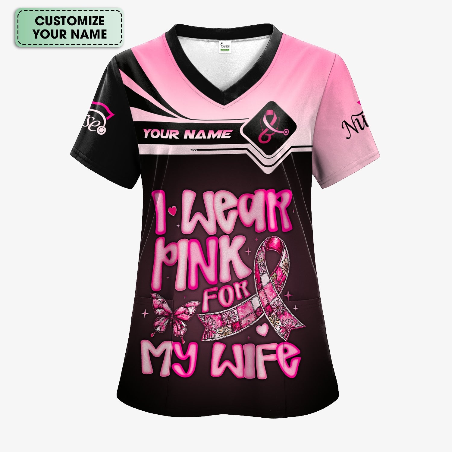 Custom Breast Cancer Awareness Shirt - I Wear Pink For My Wife - Gift for RN LPN CNA Healthcare Workers