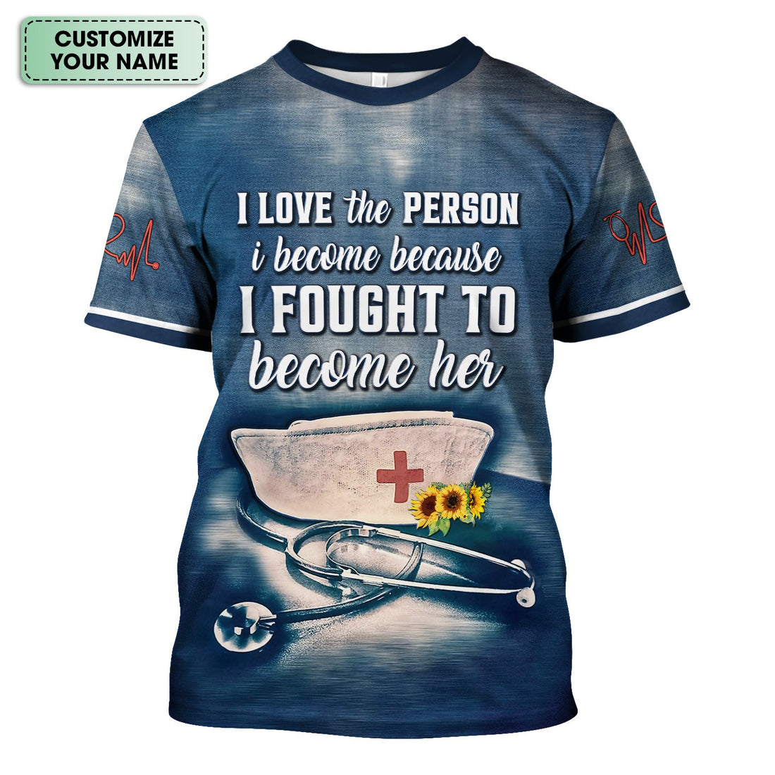 Personalized Inspirational RN Nurse Shirt - I Fought to Become Her Quote - Custom Name Gift for Registered Nurses CNA LPN