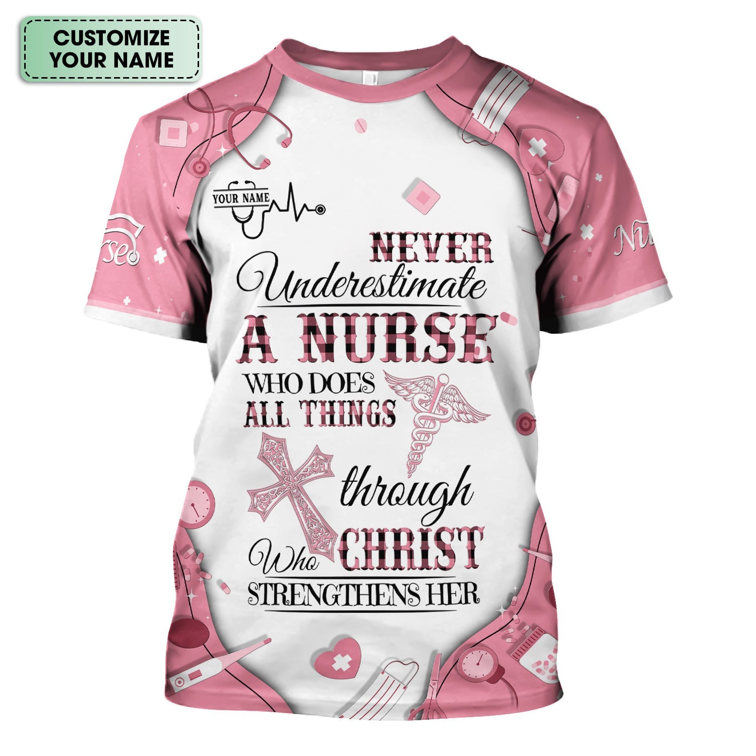 Personalized Christian Nurse Shirt - All Things Through Christ Quote - Faith-Based Medical Gift for RN, LPN, CNA Healthcare Workers