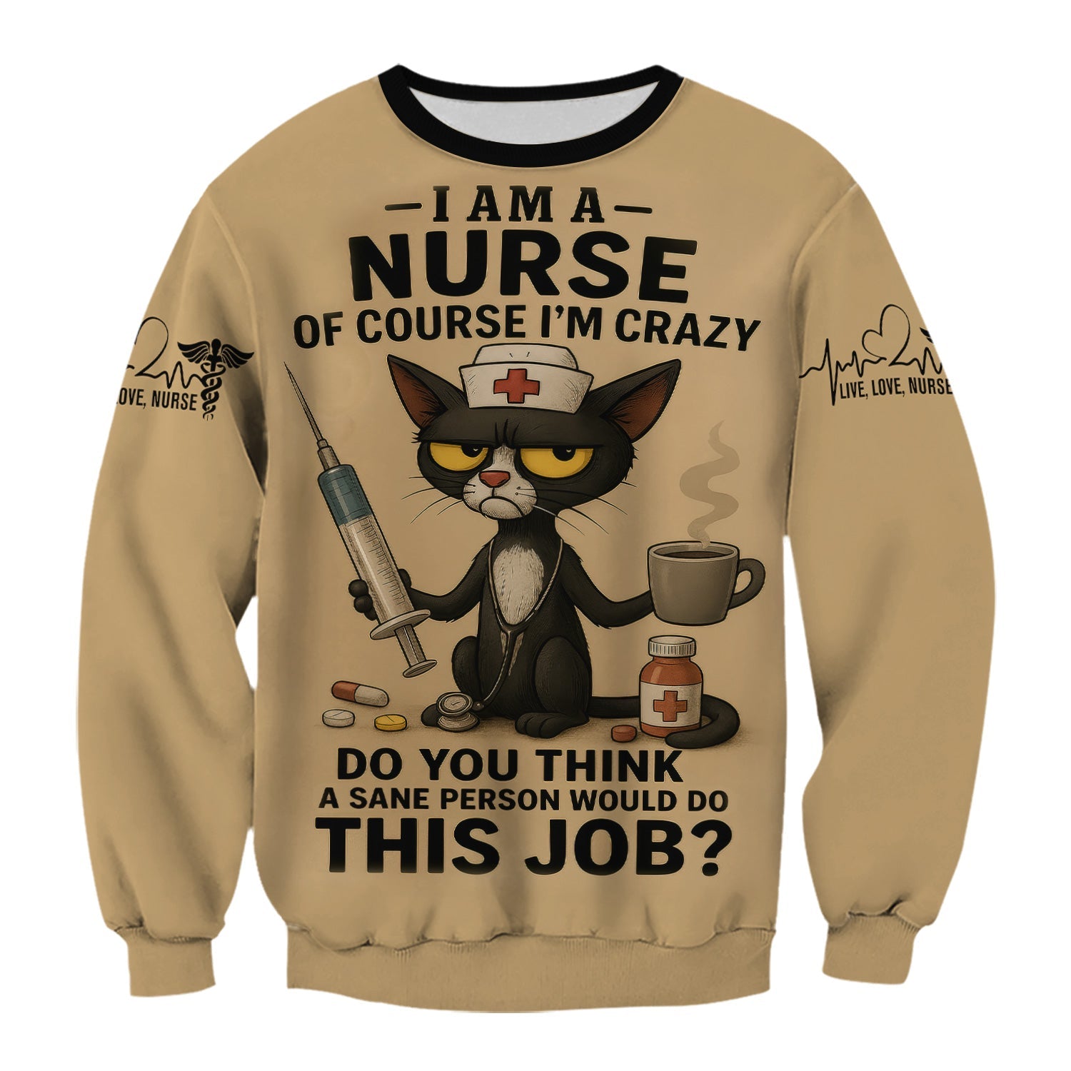 Funny Personalized Nurse Shirt - Crazy Cat & Syringe Graphic with Do You Think A Sane Person Would Do This Job Quote - Custom Gift for RN CNA LPN Women