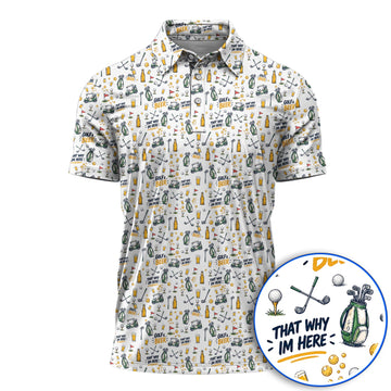 Funny Golf & Beer Shirt, Golf Cart And Beer Pattern Golf Polos, That’s Why I’m Here Golf Gift For Golfer