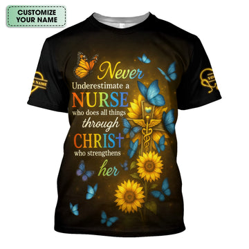 Custom Faith Nurse Sunflower Shirt - All Things Through Christ & Butterfly Cross Graphic - Gift for Women RN LPN & Medical Students